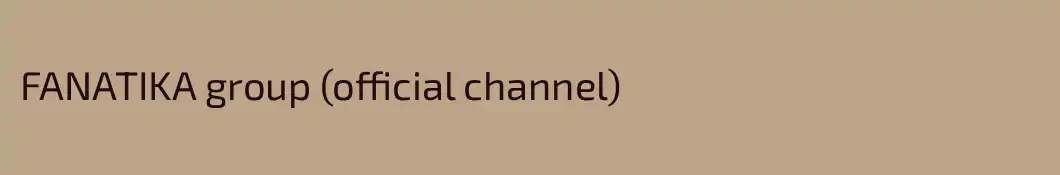 FANATIKA group (official channel)